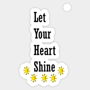 Let Your Heart Shine Sticker